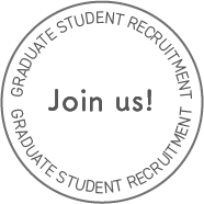Join us! GRADUATE STUDENT RECRUITMENT
